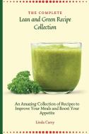 The Complete Lean and Green Recipe Book di Linda Carey edito da Linda Carey