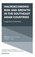 Macroeconomic Risk And Growth In The Southeast Asian Countries edito da Emerald Publishing Limited