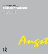 Understanding Existentialism di Dr. Jack Reynolds edito da Taylor & Francis Ltd