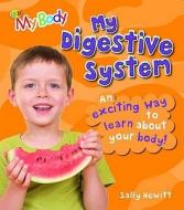 My Digestive System di Sally Hewitt edito da Qed Publishing