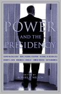 Power and the Presidency di Michael R. Beschloss, Edmund Morris, David Maraniss edito da PUBLICAFFAIRS