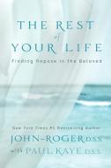 The Rest of Your Life di John-Roger edito da Mandeville Press