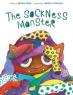The SockNess Monster di Belinda White edito da LIGHTNING SOURCE INC