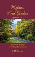 Wayfarer, North Carolina di J. L. L. Baumann edito da Post Mortem Publications, Inc.