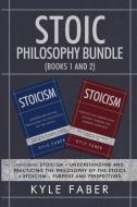 Stoic Philosophy Bundle (Books 1 and 2) di Kyle Faber edito da CAC Publishing LLC