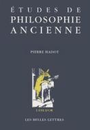 Etudes de Philosophie Ancienne di Pierre Hadot edito da LES BELLES LETTRES