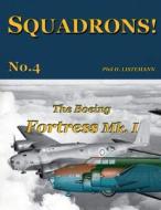 The Boeing Fortress Mk.I di Phil H. Listemann edito da Philedition