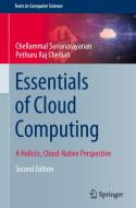 Essentials Of Cloud Computing di Chellammal Surianarayanan, Pethuru Raj Chelliah edito da Springer International Publishing AG