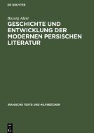 Geschichte und Entwicklung der modernen persischen Literatur di Bozorg Alavi edito da De Gruyter