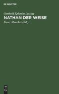 Nathan der Weise di Gotthold Ephraim Lessing edito da De Gruyter