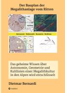 Der Bauplan der Megalithanlage vom Ritten di Dietmar Bernardi edito da tredition