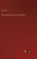 The Technical History of Commerce di John Yeats edito da Outlook Verlag