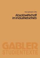 Absatzwirtschaft im Industriebetrieb di Otto Gerhard C. edito da Gabler Verlag