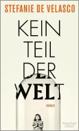 Kein Teil der Welt di Stefanie De Velasco edito da Kiepenheuer & Witsch GmbH