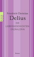 Die Liebesgeschichtenerzählerin di Friedrich Christian Delius edito da Rowohlt Taschenbuch