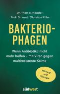 Bakteriophagen di Thomas Häusler, Christian Kühn edito da Suedwest Verlag