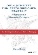 Die 4 Schritte zum erfolgreichen Start-up di Steve Blank edito da Wiley VCH Verlag GmbH
