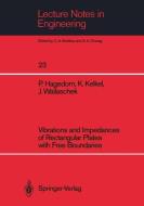 Vibrations and Impedances of Rectangular Plates with Free Boundaries di Peter Hagedorn, Klaus Kelkel, Jörg Wallaschek edito da Springer Berlin Heidelberg