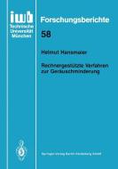 Rechnergestützte Verfahren zur Geräuschminderung di Helmut Hansmaier edito da Springer Berlin Heidelberg