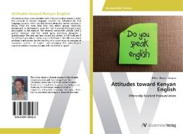 Attitudes toward Kenyan English di BILLIAN KHALAYI OTUNDO edito da AV Akademikerverlag