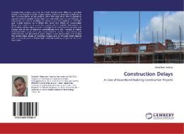 Construction Delays di Belachew Asteray edito da LAP Lambert Academic Publishing