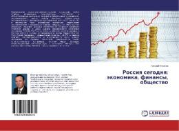 Rossiya segodnya: jekonomika, finansy, obshhestvo di Nikolaj Kulikov edito da LAP Lambert Academic Publishing