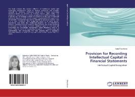 Provision for Recording Intellectual Capital in Financial Statements di Iryna Oleynikova edito da LAP Lambert Academic Publishing