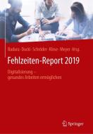 Fehlzeiten-Report 2019 edito da Springer-Verlag GmbH