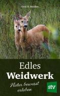 Edles Weidwerk di Gerd H. Meyden edito da Stocker Leopold Verlag
