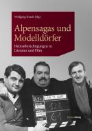 Alpensagas und Modelldörfer edito da Studienverlag GmbH