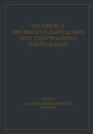Das Photographische Objektiv di W. Mertae, W. Merté, R. Richter, M. v. Roht edito da Springer Vienna