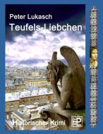 Teufels-Liebchen di Peter Lukasch edito da Books on Demand