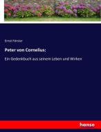 Peter von Cornelius: di Ernst Förster edito da hansebooks