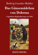 Das Gänsemädchen von Dohrma di Hedwig Courths-Mahler edito da Hofenberg