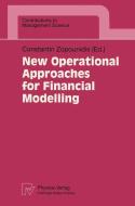 New Operational Approaches for Financial Modelling edito da Physica-Verlag HD