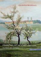 Franz Wilhelm Voigt (1867-1949): Ein Maler Der 'Scholle' di Eva-Andrea Wendebourg edito da Schnell & Steiner