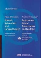 Practical Dictionary of Environment, Nature Conservation and Land Use di Johann Schreiner, Schreiner Schreiner edito da Medpharm Scientific Publishers