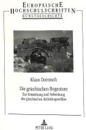 Die griechischen Bogentore di Klaus Dornisch edito da Lang, Peter GmbH