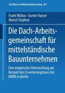 Die Dach-Arbeitsgemeinschaft für mittelständische Bauunternehmen di Frank Wallau, Roman Muller edito da Deutscher Universitätsvlg