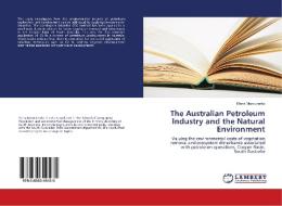 The Australian Petroleum Industry and the Natural Environment di Elena Mazourenko edito da LAP Lambert Academic Publishing
