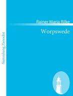 Worpswede di Rainer Maria Rilke edito da Contumax