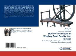 Study of Techniques of Winding Good Quality Yarn Package di Danish Arain, Adnan Akram, Mohammad Shoaib Akbar edito da LAP Lambert Acad. Publ.