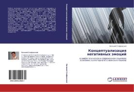 Kontseptualizatsiya Negativnykh Emotsiy di Stefanskiy Evgeniy edito da Lap Lambert Academic Publishing