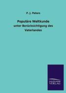 Populäre Weltkunde di P. J. Peters edito da TP Verone Publishing