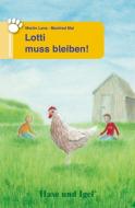 Lotti muss bleiben! Schulausgabe di Martin Lenz, Manfred Mai edito da Hase und Igel Verlag GmbH