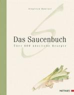 Das Saucenbuch di Siegfried Hablizel edito da Matthaes Verlag