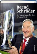 Bernd Schröder di Bernd Schröder edito da Steffen Verlag