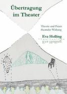 Übertragung im Theater di Eva Holling edito da Neofelis Verlag GmbH