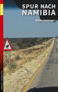 Spur nach Namibia di Klaus Heimann edito da Edition Oberkassel
