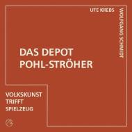 Das Depot Pohl-Ströher di Ute Krebs edito da Mironde.com